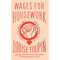 Wages for Housework: A History of an International Feminist Movement, 1972-77