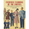 Everyday Fashions of the Forties as Pictured in Sears Catalogs