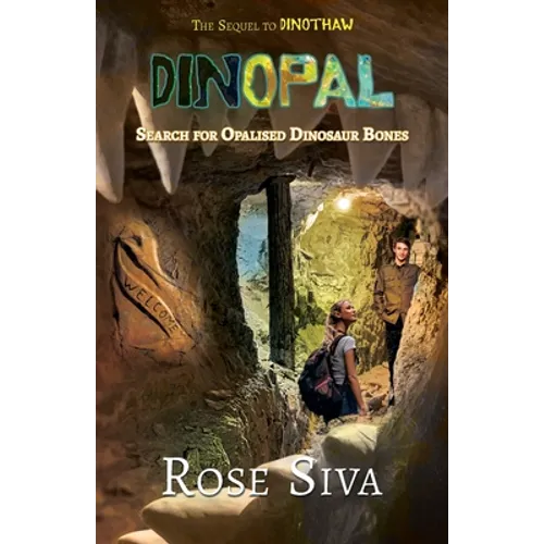 Dinopal: Dinosaurs, Opals and mysteries in the Australian Outback