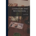 Literature and Revolution. --