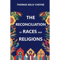 The Reconciliation of Races and Religions