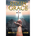 Stolen Grace: How God Rescued Me from the Jaws and Claws of the United Methodist Church