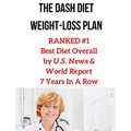 The Dash Diet Weight-Loss Plan: RANKED #1 Best Diet Overall by U.S. News & World Report 7 Years In A Row