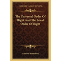 The Universal Order Of Right And The Local Order Of Right