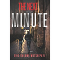 The Next Minute: Love, affairs double crossing and espionage