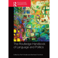 The Routledge Handbook of Language and Politics