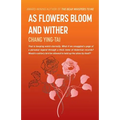 As Flowers Bloom and Wither