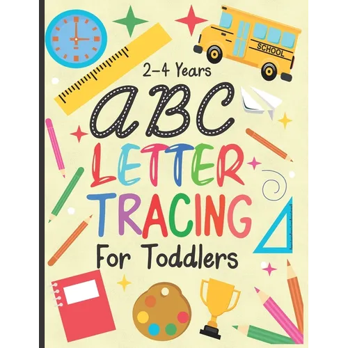 letter tracing for toddlers 2-4 years: ABC Letter Tracing Workbook for Toddler & Preschool ages 2-4 Toddlers learning activity book for practice alpha