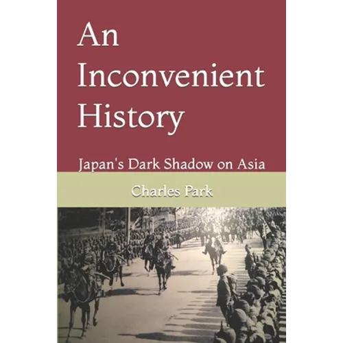 An Inconvenient History: Japan's Dark Shadow on Asia