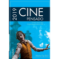 Cine Pensado 2019: Estudios críticos sobre 30 películas estrenadas en 2019