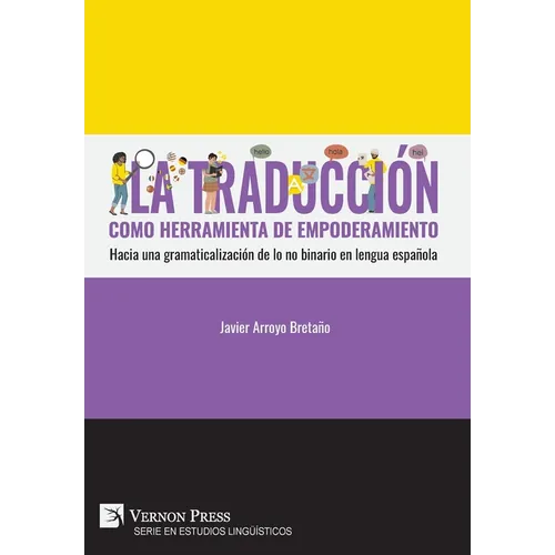 La traducción como herramienta de empoderamiento: Hacia una gramaticalización de lo no binario en lengua española