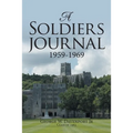 A Soldiers Journal 1959-1969