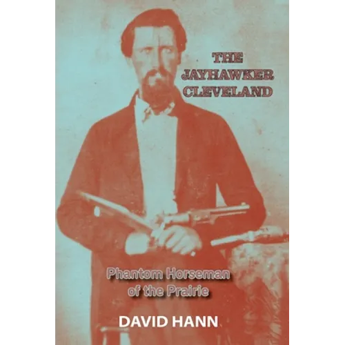The Jayhawker Cleveland: Phantom Horseman of the Prairie