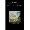 Ibn Sab'in of the Ricote Valley; the First and Last Islamic Place in Spain