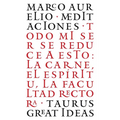 Las Meditaciones de Marco Aurelio / Meditations: Todo Mi Ser Se Reduce a Esto: La Carne, El Espã-Ritu, La Facultad Rectora