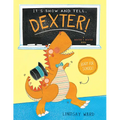 It's Show and Tell, Dexter!