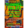 Tunnel Tales of Our Heroic Tunnel Rats in Vietnam