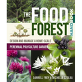 The Food Forest Handbook: Design and Manage a Home-Scale Perennial Polyculture Garden
