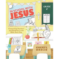 In School with Jesus: Kindergarten: Connecting Teachers and Students in the Bible Each Day