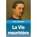 La Vie meurtrière