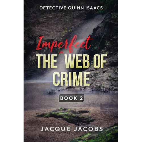 Detective Quinn Isaacs: The Imperfect Web of Crime