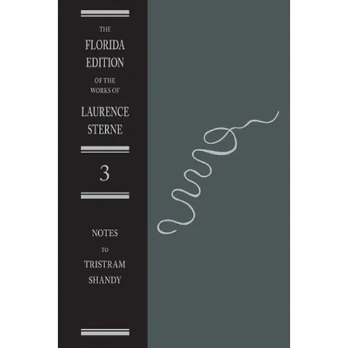 The Life and Opinions of Tristram Shandy, Gentleman: The Notes