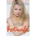 Hotwife Finds Pleasure With Her Husband's Friend - A Hot Wife Multiple Partner Wife Sharing Romance Novel