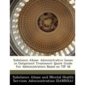 Substance Abuse: Administrative Issues in Outpatient Treatment: Quick Guide for Administrators Based on Tip 46