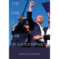 The Rise and Rise of a Fourth Reich