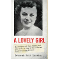 A Lovely Girl: The Tragedy of Olga Duncan and the Trial of One of California's Most Notorious Killers
