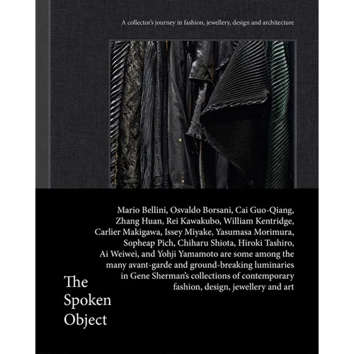 The Spoken Object: A Collector's Journey in Fashion, Jewellery, Design and Architecture