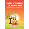 Tattva Upadesha Of Shankara: A Sermon on Non-Dual Reality