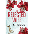 The Rejected Wife: A Single Dad Nanny Billionaire Romance