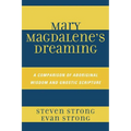 Mary Magdalene's Dreaming: A Comparison of Aboriginal Wisdom and Gnostic Scripture