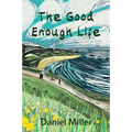 The Good Enough Life