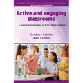 Active and Engaging Classrooms: A Practical Exploration of P-12 School Contexts