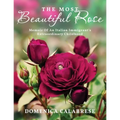 The Most Beautiful Rose: Memoir Of An Italian Immigrant's Extraordinary Childhood
