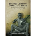 Bushmen, Botany and Baking Bread: Mary Pocock's record of a journey with Dorothea Bleek across Angola in 1925