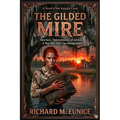 The Gilded Mire: A Becky Nunes Adventure