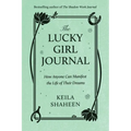 The Lucky Girl Journal: How Anyone Can Manifest the Life of Their Dreams