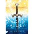 Angelic Allies: God's Messengers, God's Warriors, God's Agents