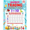 1 to 10 Number Tracing and Activity Book for Ages 3-5: 50+ Tracing and Activity Pages for Preschoolers Trace Numbers in Figures and Words