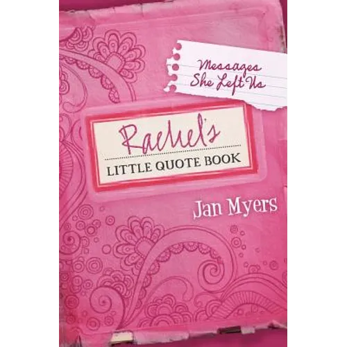 Rachel's Little Quote Book: Messages She Left Us