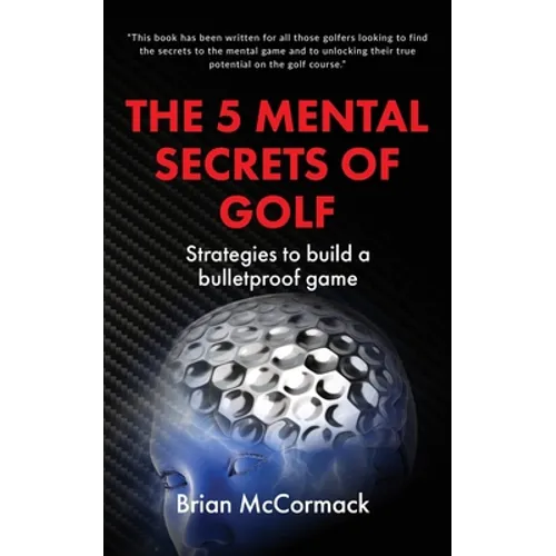 The 5 Mental Secrets of Golf