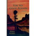 For No Good Reason