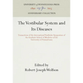The Vestibular System and Its Diseases: Transactions of the International Vestibular Symposium of the Graduate School of Medicine of the University of