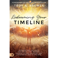 Redeeming Your Timeline: Supernatural Skillsets for Healing Past Wounds, Calming Future Anxieties, and Discovering Rest in the Now