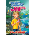 Freddy Meets Carmen the Talking Mouse