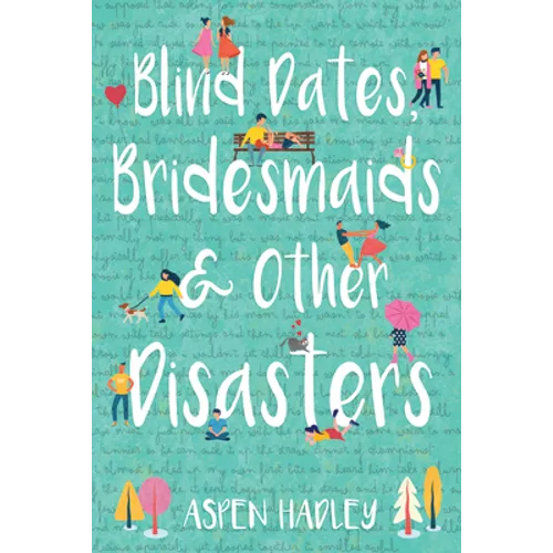 Blind Dates, Bridesmaids & Other Disasters