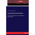 Descendants of John Pitman: The First of the Name in the Colony of Rhode Island